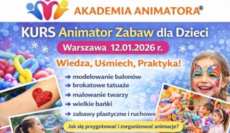 Kurs Animatora Warszawa - AkademiaAnimatora.pl