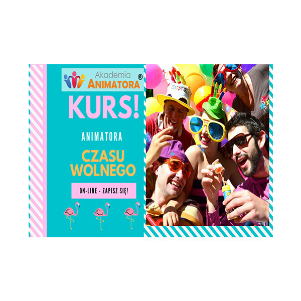 Kurs Animatora Czasu Wolnego – Ukończ Kurs, który UCZY