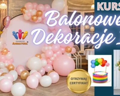 Kurs_tworzenia_balonowych_dekoracji_girlandy_organiczne
