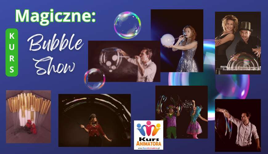 Kurs Pokazów Bańkowych – Kurs Bubble Show – Pokazy Baniek