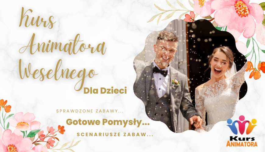Animator na Wesele – Kurs Animatora Zabaw Dzieci na Wesele